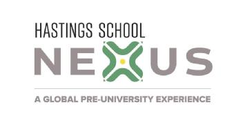 HASTINGS SCHOOL NEXUS A GLOBAL PRE-UNIVERSITY EXPERIENCE