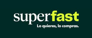 SUPERFAST LO QUIERES, LO COMPRAS