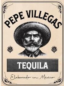 PEPE VILLEGAS TEQUILA ELABORADO EN MÉXICO