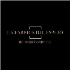LA FABRICA DEL ESPEJO BY ESPEJO ENVEJECIDO