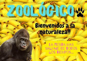 ZOOLÓGICO Bienvenidos a la naturaleza LA FIESTA MAS SALVAJE DE TODOS LOS TIEMPOS