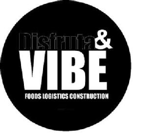 DISFRUTA & VIBE FOODS LOGISTICS CONSTRUCTION