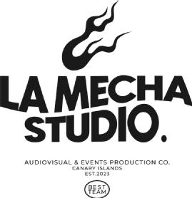 La Mecha Studio Audiovisual & Events Production Co. Canary Islands, Est. 2023
