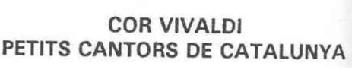 COR VIVALDI PETITS CANTORS DE CATALUNYA