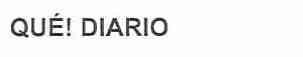 QUE! DIARIO