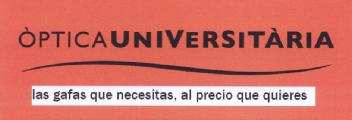OPTICA UNIVERSITARIA LAS GAFAS QUE NECESITAS, AL PRECIO QUE QUIERES