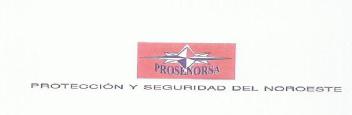 PROSENORSA PROTECCION Y SEGURIDAD DEL NOROESTE