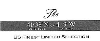 THE 41 38 N ; 4 9 W LONGITUDE LATITUDE BS FINEST LIMITED SELECTION