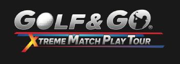 GOLF & GO XTREME MATCH PLAY TOUR