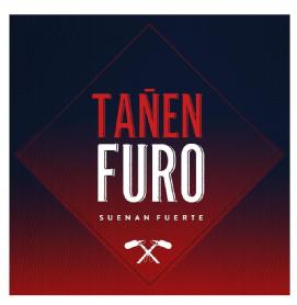 TAÑEN FURO SUENAN FUERTE