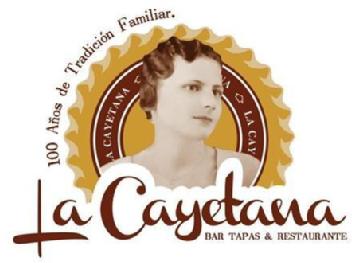 LA CAYETANA BAR TAPAS & RESTAURANTE 100 AÑOS DE TRADICIÓN FAMILIAR