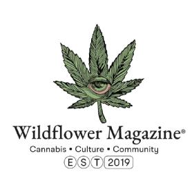 Wildflower Magazine Cannabis Culture Community EST2019