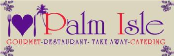 Imagen de PALM ISLE GOURMET RESTAURANT TAKE AWAY CATERING
