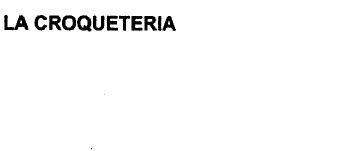 Imagen de LA CROQUETERIA
