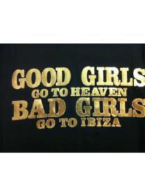 Imagen de GOOD GIRLS GO TO HEAVEN BAD GIRLS GO TO IBIZA