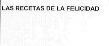 Imagen de LAS RECETAS DE LA FELICIDAD