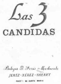 Imagen de LAS 3 CANDIDAS BODEGAS J. FERRIS MARHUENDA JEREZ-XEREZ-SHERRY PUERTO DE SANTA MARIA