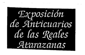 Imagen de EXPOSICION DE ANTICUARIOS DE LAS REALES ATARAZANAS
