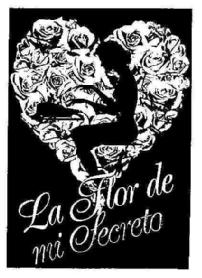 Imagen de LA FLOR DE MI SECRETO