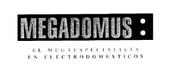Imagen de MEGADOMUS EL MEGAESPECIALISTA EN ELECTRODOMESTICOS