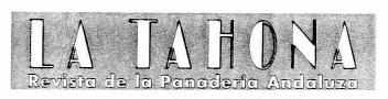 Imagen de LA TAHONA REVISTA DE LA PANADERIA ANDALUZA