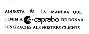 Imagen de AQUESTA ES LA MANERA QUE TENIM A CAPRABO DE DONAR LES GRACIES ALS NOSTRES CLIENTS