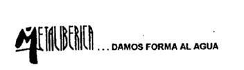 Imagen de METALIBERICA...DAMOS FORMA AL AGUA
