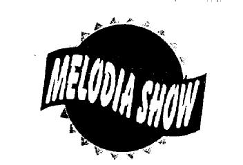 Imagen de MELODIA SHOW