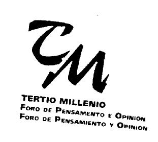 Imagen de TM TERTIO MILLENIO FORO DE PENSAMENTO E OPINION FORO DE PENSAMIENTO Y OPINION