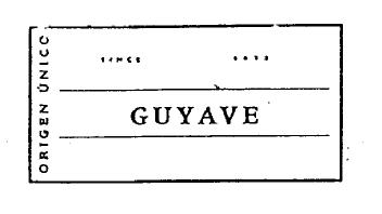 Imagen de ORIGEN UNICO GUYAVE