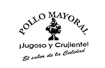 Imagen de POLLO MAYORAL JUGOSO Y CRUJIENTE EL SABOR DE LA CALIDAD
