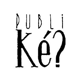 Imagen de PUBLI KE?
