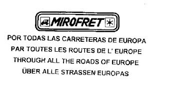 Imagen de MIROFRET POR TODAS LAS CARRETERAS DE EUROPA PAR TOUTES LES ROUTES DE L'EUROPE THROUGH ALL THE ROADS OF EUROPE UBER ALLE STRASSEN EUROPAS