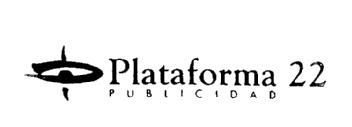 Imagen de PLATAFORMA 22 PUBLICIDAD