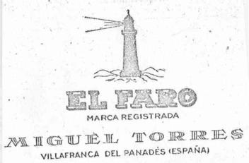 Imagen de EL FARO MARCA REGISTRADA MIGUEL TORRES VILLAFRANCA DEL PANADES (ESPAÑA)