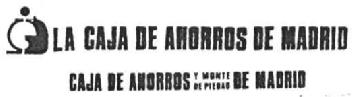 Imagen de LA CAJA DE AHORROS DE MADRID CAJA DE AHORROS Y MONTE DE PIEDAD DE MADRID
