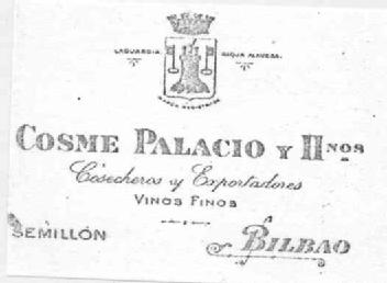 Imagen de COSME PALACIO Y HNOS. COSECHEROS Y EXPORTADORES VINOS FINOS SEMILLON BILBAO