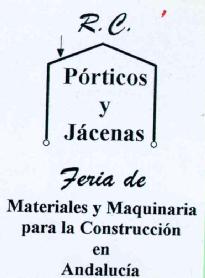 Imagen de R.C PORTICOS Y JACENAS FERIA DE MATERIALES Y MAQUINARIA PARA LA CONSTRUCCION EN ANDALUCIA