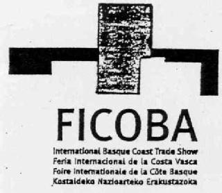 Imagen de FICOBA INTERNATIONAL BASQUE COAST TRADE SHOW FERIA INTERNACIONAL DE LACOSTA VASCA FOIRE INTERNATIONALE DE LA COTE BASQUE KOSTALDEKO NAZIOARTEKO ERAKUSTAZOKA