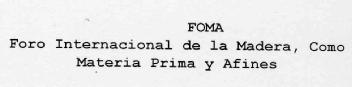 Imagen de FOMA FORO INTERNACIONAL DE LA MADERA, COMO MATERIA PRIMA Y AFINES