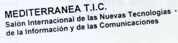 Imagen de MEDITERRANEA T.I.C. SALON INTERNACIONAL DE LAS NUEVAS TECNOLOGIAS DE LA INFORMACION Y DE LAS COMUNICACIONES
