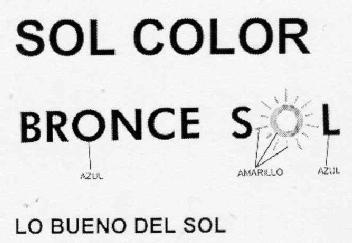 Imagen de SOL COLOR BRONCE SOL LO BUENO DEL SOL
