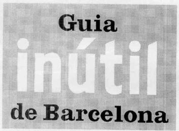 Imagen de GUIA INUTIL DE BARCELONA
