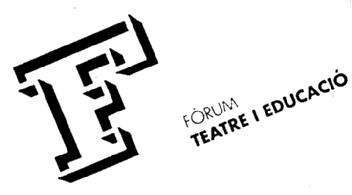 Imagen de F FORUM TEATRE I EDUCACIO
