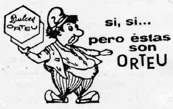 Imagen de DULCES ORTEU SI, SI... PERO ESTAS SON ORTEU