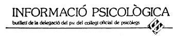 Imagen de INFORMACIO PSICOLOGICA BUTLLETI DE LA DELEGACIO DEL P.V. DEL COLLEGI OFICIAL DE PSICOLEGS