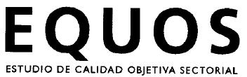 Imagen de EQUOS ESTUDIO DE CALIDAD OBJETIVA SECTORIAL