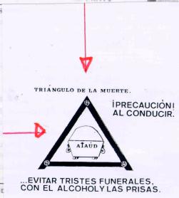 Imagen de TRIANGULO DE LA MUERTE. ¡PRECAUCION AL CONDUCIR! ...EVITAR TRISTES FUNERALES, CON EL ALCOHOL Y LAS PRISAS