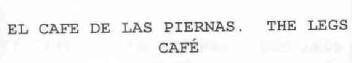 Imagen de EL CAFE DE LAS PIERNAS. THE LEGS CAFE