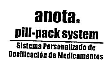 Imagen de ANOTA PILL-PACK SYSTEM SISTEMA PERSONALIZADO DE DOSIFICACION DE MEDICAMENTOS